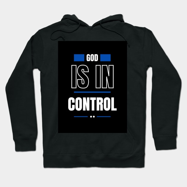 God is in Control Hoodie by Sheng